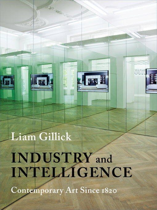 Title details for Industry and Intelligence by Liam Gillick - Available